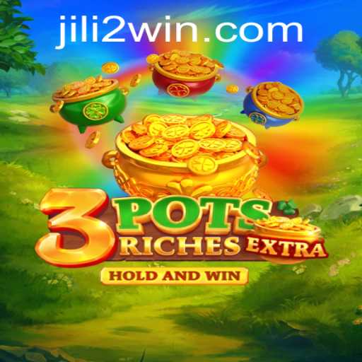 Discovering the Thrills of 3potsExtra: An Exciting Journey into the World of Jili2